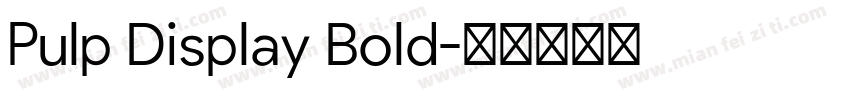 Pulp Display Bold字体转换